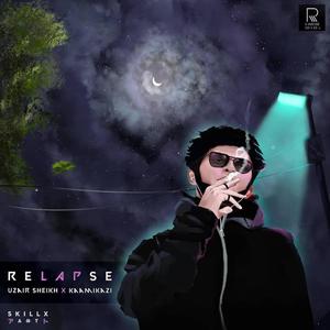 RELAPSE (feat. Kaamikaazi) [Explicit]