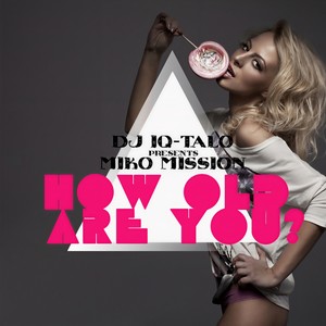 How Old Are You (Rene de la Mone & Jason Navaro Remix)