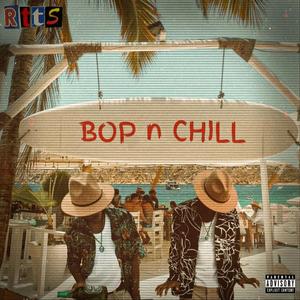 BOP N CHILL (Explicit)