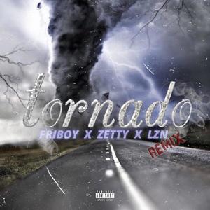 TORNÁDO (feat. Friboy & zetty) (Remix|Explicit)