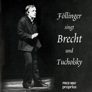 Vocal Recital: Follinger, Torsten - EISLER, H. / BRUINIER, F. / WEILL, K. / KRTSCHIL, H. (Follinger singt Brecht und Tucholsky)