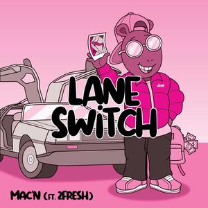 Lane switch (feat. 2fresh & Livesosa) (Explicit)