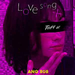 Love Song + Fds (Explicit)