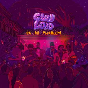 Pa Ni Pwoblèm (feat. BADIO, Kabysh, Paul Beaubrun & Titanbou)