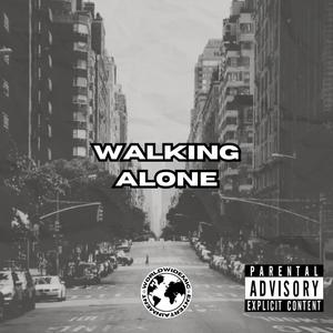 Walking Alone (Explicit)