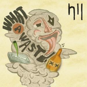 What a Waste! (Explicit)