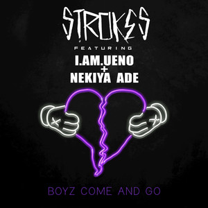 Boyz Come and Go(feat. Nekiya Ade & I.Am.Ueno) (Explicit)