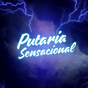 PUTARIA SENSACIONAL (Explicit)