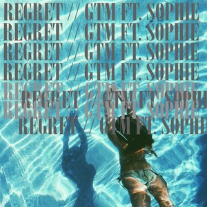 Regret (feat. Sophie)