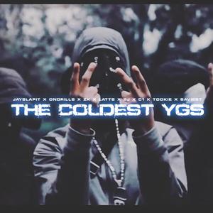 The Coldest Youngers(feat. JaySlapit, OnDrills, ZK, Latts, SJ, C1, Tookie & Saviest) (Explicit)