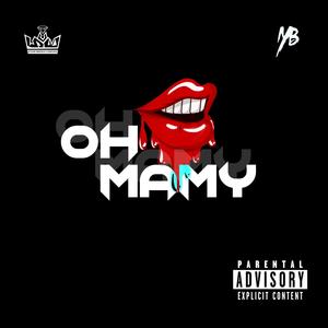 Oh Mamy (feat. SKY KIDD, Mc Klaren, Naiker.pe, fr3sh, Lord Clay & Stone Bridge Company)