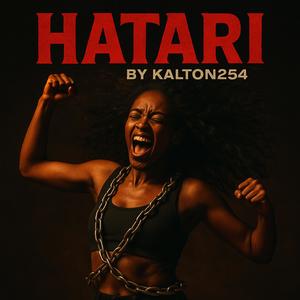 Hatari (feat. Manta254 & Theeunruly official(kingpins)) (Explicit)