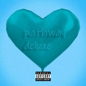 Pathway (DELUXE) [Explicit]