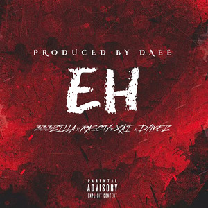 Eh Produced by Daee (Explicit)