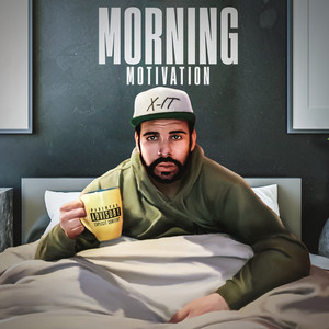 Morning Motivation (Explicit)