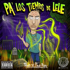 Pa´ los Tiempos de Lele (Explicit)