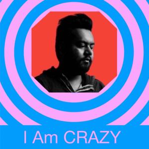 I M Crazy
