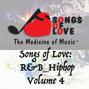 Songs of Love: R&B Hip Hop, Vol. 4