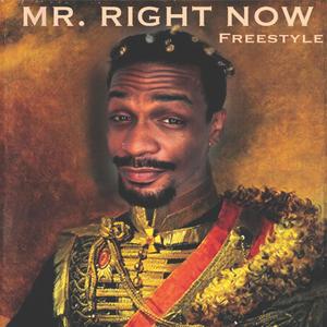 Mr. Right Now Freestyle (Explicit)