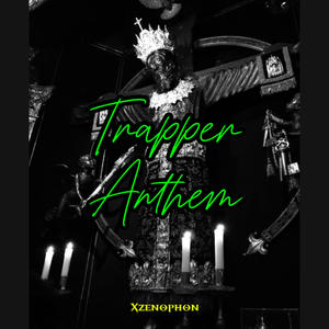 Trapper Anthem (Explicit)