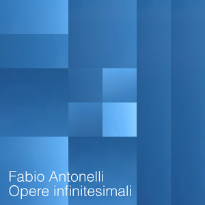 Fabio Antonelli: Opere infinitesimali