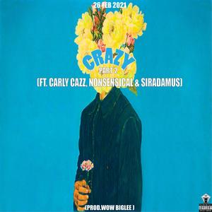 Crazy, Pt. 2 (Interlude) [feat. Carly Cazz, Nonsensical & Siradamus] [Explicit]