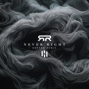 Never Right (HORSKH Remix)