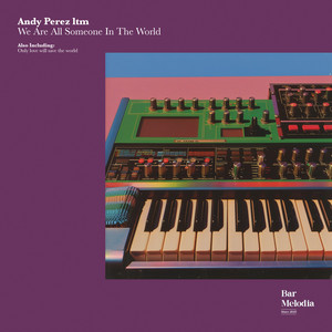 We Are All Someone in the World