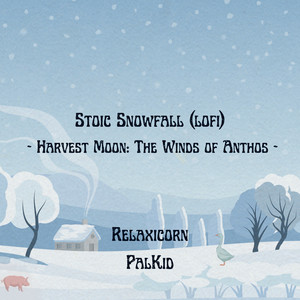 Stoic Snowfall (from "Harvest Moon: The Winds of Anthos") [lofi]