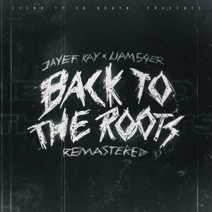 Back To The Roots (2023 Remastered) [Explicit]