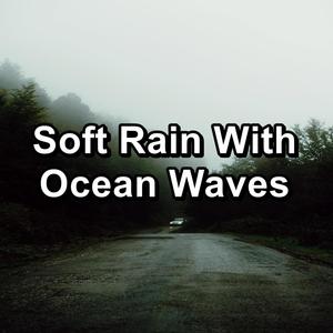 Soft Rain With Ocean Waves