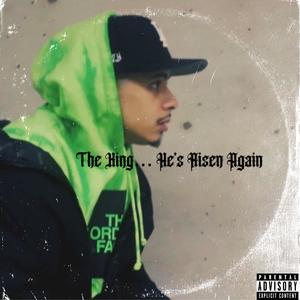 The King.. He's Risen Again (Explicit)