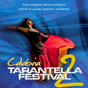 Calabria tarantella festival, Vol. 2 (Alla scoperta delle molteplici realtà musicali popolari calabresi)