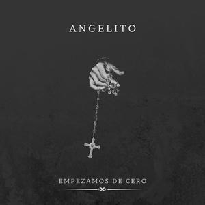 EMPEZAMOS DE CERO (feat. ANGELITO)