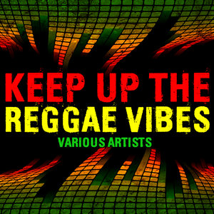 Keep Up the Reggae Vibes