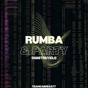 RUMBA & PARTY (feat. JEY R & Kelay Teddy)