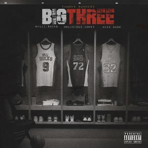 Big Three (Explicit)