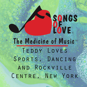 Teddy Loves Sports, Dancing and Rockville Centre, New York