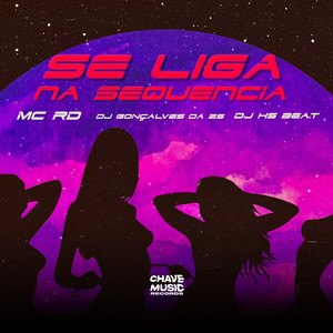 Se Liga na Sequencia (Explicit)