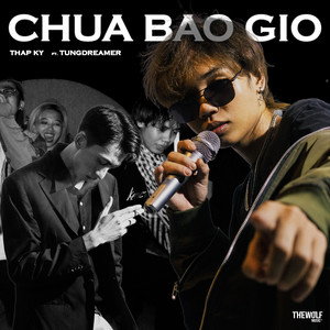 Chưa Bao Giờ