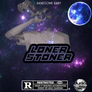 Loner Stoner (Explicit)