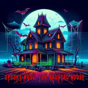 Spooky Music For Haunted House