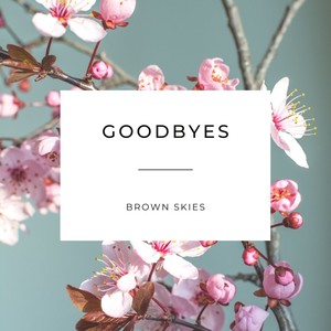 Goodbyes (Explicit)