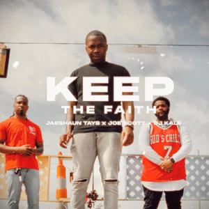 Keep the Faith (feat. Joe Scott & DJ Kale)