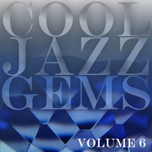 Cool Jazz Gems Vol 6