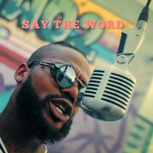 Say The Word (Explicit)