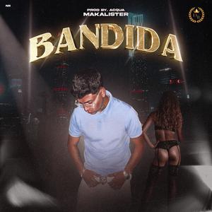 BANDIDA (Explicit)