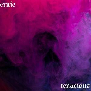 Tenacious