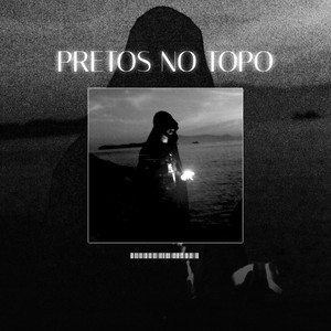 Pretos no Topo - Origens