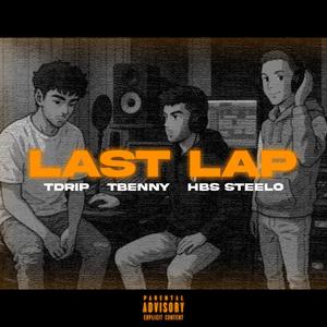 Last Lap (feat. Tbenny & HBS Steelo) (Explicit)